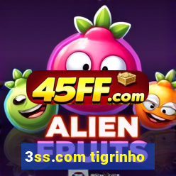 3ss.com tigrinho